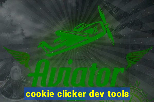 cookie clicker dev tools